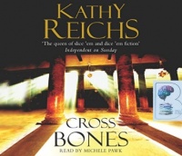 Cross Bones written by Kathy Reichs performed by Michele Pawk on CD (Abridged)